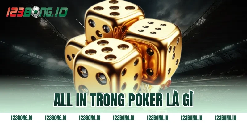 All in trong Poker là gì