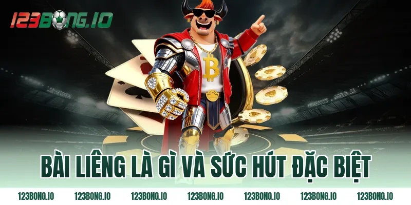 Bài liêng là gì và sức hút đặc biệt