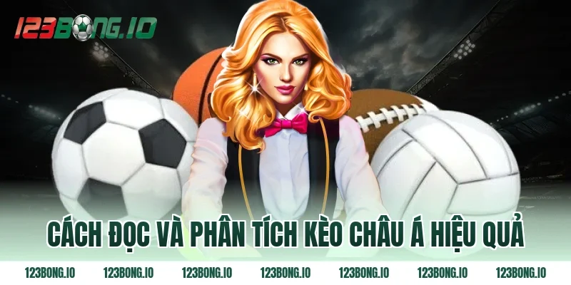 Cách đọc và phân tích kèo châu Á hiệu quả