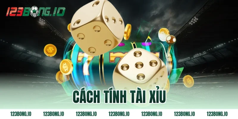 Cách tính tài xỉu