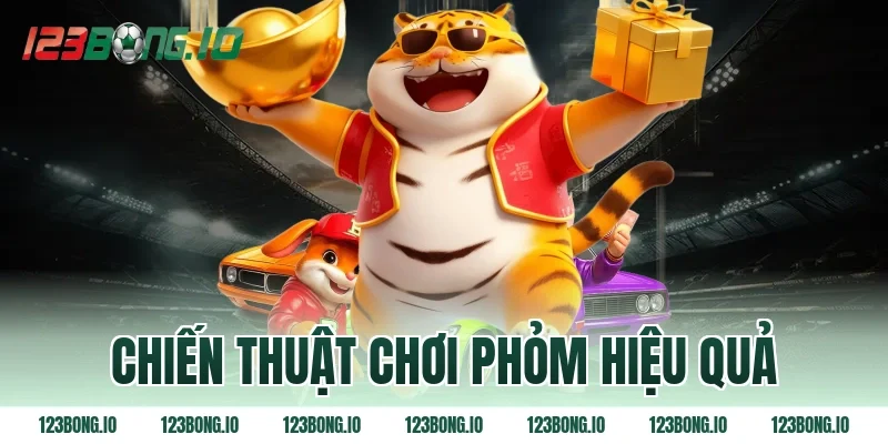 Chiến thuật chơi phỏm hiệu quả