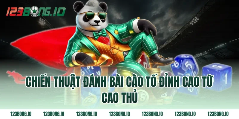 Chiến thuật đánh bài cào tố đỉnh cao từ cao thủ