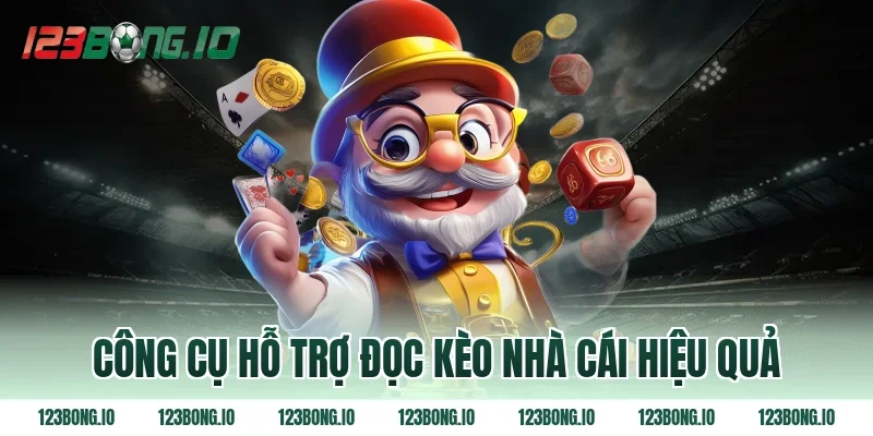 Công cụ hỗ trợ đọc kèo nhà cái hiệu quả