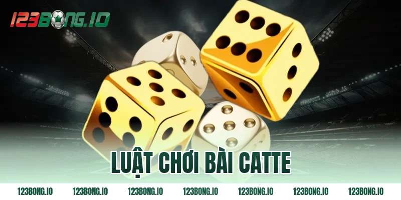 Luật chơi bài catte