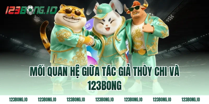 Mối quan hệ giữa tác giả Thùy Chi và 123bong
