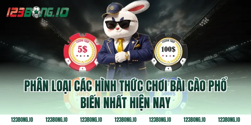 Phân loại các hình thức chơi bài cào phổ biến nhất hiện nay