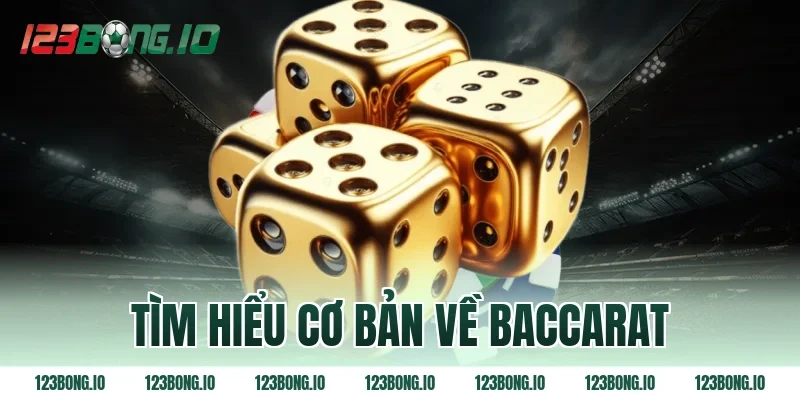 Tìm hiểu cơ bản về baccarat