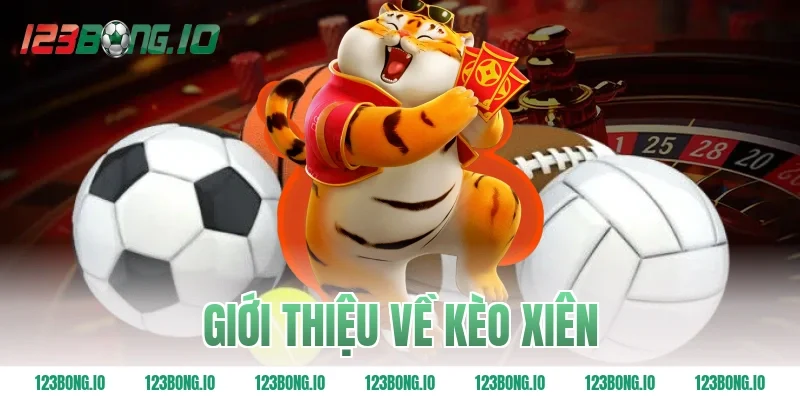 Giới thiệu về kèo xiên