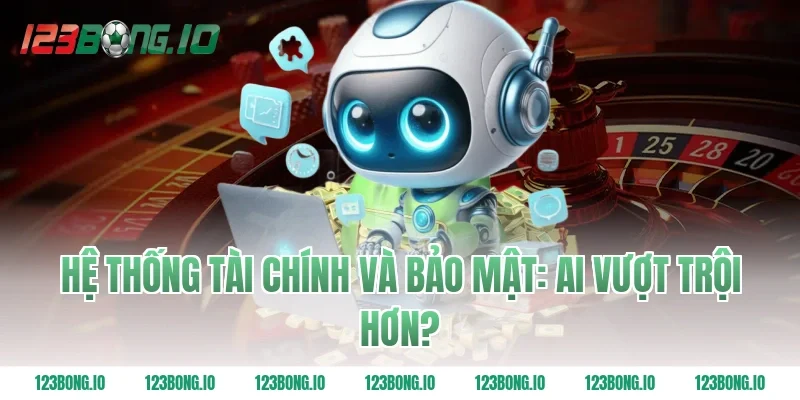 Hệ Thống Tài Chính Và Bảo Mật: Ai Vượt Trội Hơn?